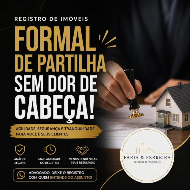 O registro do Formal de Partilha é a etapa que consolida juridicamente a transferência da propriedade aos herdeiros.

Entretanto, exigências do Cartório de Registro de Imóveis podem atrasar a conclusão do procedimento quando a documentação não atende aos requisitos legais.

A Faria & Ferreira Soluções Extrajudiciais oferece assessoria especializada para advogados, realizando a análise técnica da documentação, identificação e regularização de pendências, elaboração de documentos complementares e acompanhamento de todo o processo até a efetivação do registro.

Nosso objetivo é proporcionar mais segurança, agilidade e eficiência, reduzindo retrabalhos e contribuindo para uma tramitação mais célere perante o Registro de Imóveis.

Conte com uma equipe especializada para transformar exigências em soluções.

📩 Entre em contato e saiba como podemos auxiliar no registro do Formal de Partilha de seus clientes.

#RegistroDeImóveis #FormalDePartilha #Inventário #DireitoSucessório #Advocacia Cartório RegularizaçãoImobiliária AssessoriaJurídica FariaEFerreira SoluçõesExtrajudiciais