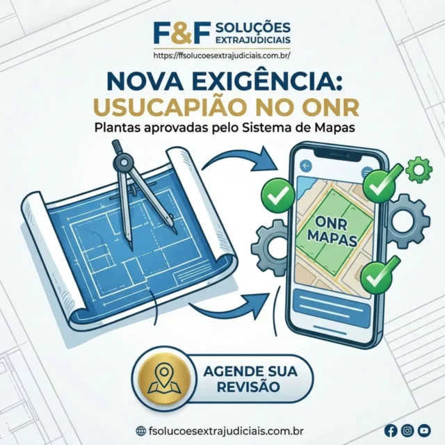Atenção, Advogados! Mudança Importante nos Processos de Usucapião ⚠️⚖️

A validação de plantas e memoriais descritivos em procedimentos de usucapião passa a exigir aprovação prévia pelo Sistema de Mapas do ONR (Operador Nacional do Sistema de Registro Eletrônico de Imóveis).

Essa integração busca garantir maior precisão georreferenciada, evitar sobreposições de áreas e agilizar a análise pelos Cartórios de Registro de Imóveis. Arquivos fora do padrão exigido pela plataforma do ONR sofrerão exigências ou recusas diretas na qualificação registral.

📌 O que sua equipe precisa garantir antes de protocolar:

Validação Prévia: Arquivos técnicos estruturados para processamento sem inconsistências no sistema do ONR.

Georreferenciamento Preciso: Coordenadas alinhadas com as especificações exigidas pelos registradores.

Agilidade no Tramite: Documentação aprovada de primeira para evitar notas devolutivas desnecessárias.

🤝 Precisa de suporte especializado para adequar suas peças técnicas?

A F&F Soluções Extrajudiciais cuida do alinhamento técnico para garantir que seus processos corram sem entraves.

📩 Entre em contato e prepare seus procedimentos com segurança e eficiência!